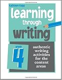 Learning Through Writing: Authentic Writing Activities for the Content Areas: Grade 5