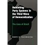 Rethinking Party Systems in the Third Wave of Democratization: The Case of Brazil