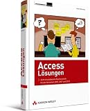 Access-L&ouml;sungen: Acht einsatzbereite Businesstools - komplett dokumentiert und erweiterbar - Andr&eacute; Minhorst