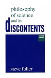 Philosophy Of Science And Its Discontents