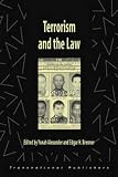 Terrorism and the Law (Terrorism Library Series)