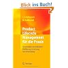 Product Lifecycle Management f�r die Praxis: Ein Leitfaden zur modularen Einf�hrung, Umsetzung und Anwendung