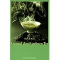 Gesund durch Gr�nen Tee