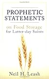 Prophetic Statements on Food Storage for Latter-Day Saints
