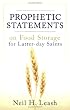 Prophetic Statements on Food Storage for Latter-Day Saints