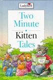 Children & Baby Books : Kitten Tales (Two Minute Tales)