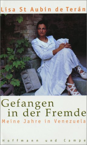 City Travel Guides Discounted  Bücher : Gefangen in der Fremde. Meine Jahre in Venezuela.