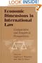 Economic Dimensions in International Law: Comparative and Empirical Perspectives