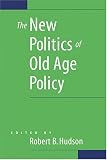 The New Politics of Old Age Policy
