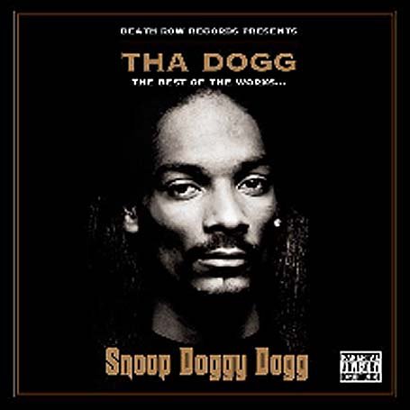 Snoop Doggy Dog - Tha Dogg: The Best Of The Works - Zortam Music