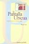 Pantalla Ubicua, La - Comunicacion En La Sociedad Digital (Spanish Edition)