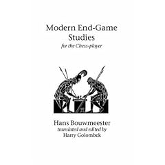 Modern End-Game Studies for the Chess Player