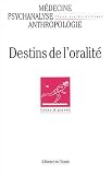 Champ psychosomatique, num�ro 29 : Destins de l'oralit�