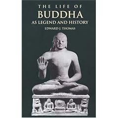 The Life of Buddha as Legend and History