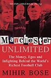 Manchester unlimited : the rise and rise of the world's premier football club