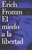 El Miedo a la Libertad (Paidos Contextos)