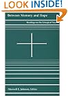Between Memory and Hope: Readings on the Liturgical Year