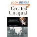 Created Unequal: The Crisis in American Pay