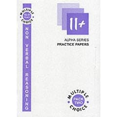 11+ Non Verbal Reasoning: Multiple Choice, 10-11 Years Pack 2 (Alpha)