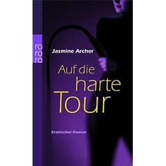 Auf die harte Tour. Erotischer Roman