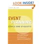 Event Planning Ethics and Etiquette: A Principled Approach to the Business of Special Event Management
