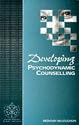 Developing Psychodynamic Counselling (Developing Counselling series)