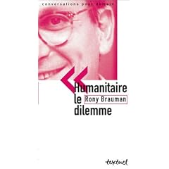 Humanitaire : Le Dilemme (nouvelle �dition)