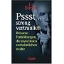 Pssst... streng vertraulich. Brisante Enth�llungen, die man Ihnen verheimlichen wollte