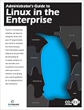 Administrator's Guide to Linux in the Enterprise