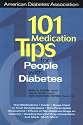 101 Medication Tips for People With Diabetes (American Diabetes Association & American Dietetic Association)