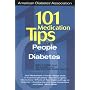 101 Medication Tips for People With Diabetes (American Diabetes Association & American Dietetic Association)