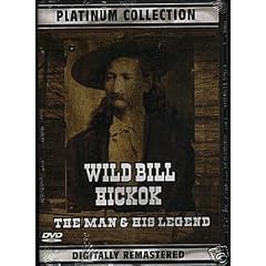 Wild Bill Hickok the Man & His Legend