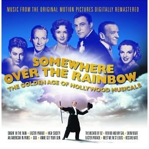 Somewhere over the Rainbow: The Golden Age of Hollywood Musicals by Various Artists (Audio CD - 2002) - Original recording remastered