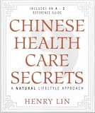 Chinese Health Care Secrets: A Natural Lifestyle Approach