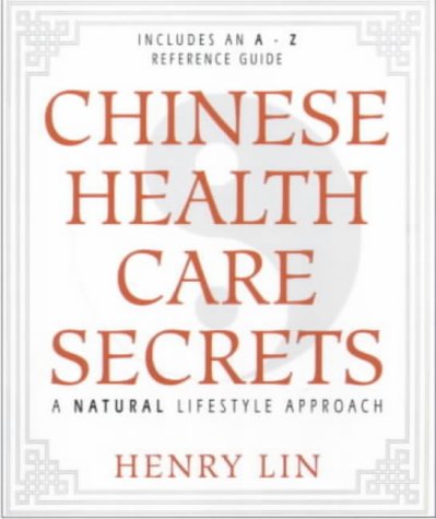 Chinese Health Care Secrets: A Natural Lifestyle Approach