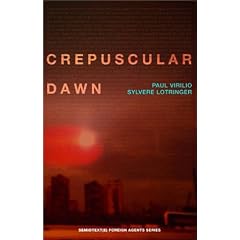 Crepuscular Dawn (Semiotext(e) / Foreign Agents)