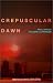 Book Crepuscular Dawn (Semiotext(e) / Foreign Agents)