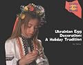 Ukrainian Egg Decoration: A Holiday Tradition (Crafts of the World (New York, N.Y.).)