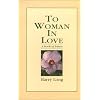 To Woman in Love: A Book of Letters