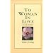 To Woman in Love: A Book of Letters