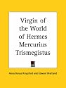 Virgin of the World of Hermes Mercurius Trismegistus