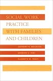 Social Work Practice with Families and Children