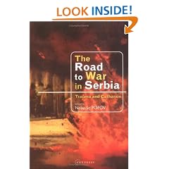 The Road to War in Serbia: Trauma and Catharsis