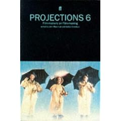Projections 6: Film-Makers on Film-Making (No. 6)