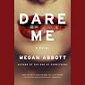 Dare Me: A Novel