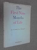 The first nine months of life