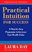 Practical Intuition for Success: A Step-by-step Programme to Increase Your Wealth Today