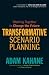 Transformative Scenario Planning: Working Together to Change the Future