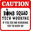 CAUTION: BOMB SQUAD police term law sign