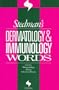 Stedman's Dermatology & Immunology Words (Stedman's Word Books)